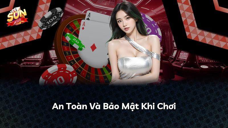 An Toàn Và Bảo Mật Khi Chơi