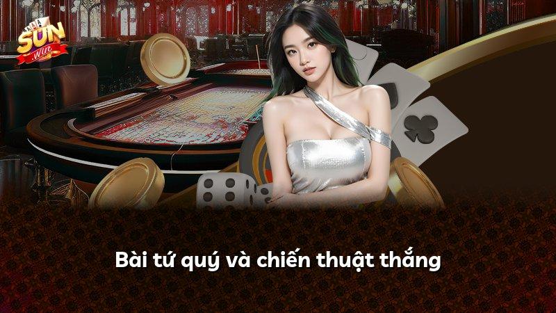 Bài tứ quý và chiến thuật thắng