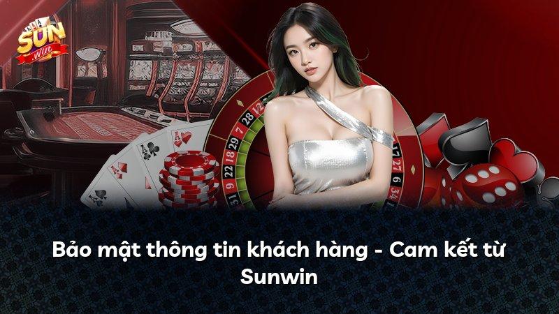 Bảo mật thông tin khách hàng - Cam kết từ Sunwin