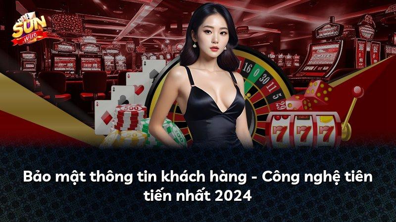 Bảo mật thông tin khách hàng - Công nghệ tiên tiến nhất 2024