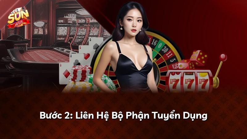 Bước 2: Liên Hệ Bộ Phận Tuyển Dụng