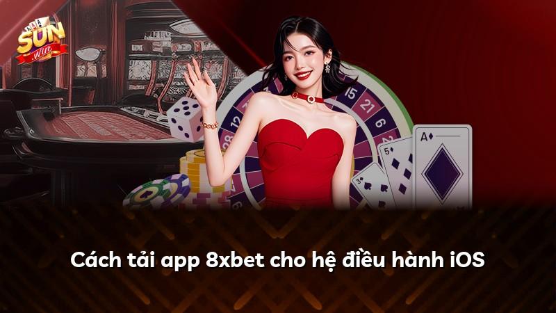 Cách tải app 8xbet cho hệ điều hành iOS