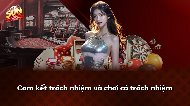 Cam kết trách nhiệm và chơi có trách nhiệm