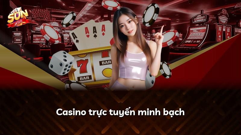 Casino trực tuyến minh bạch