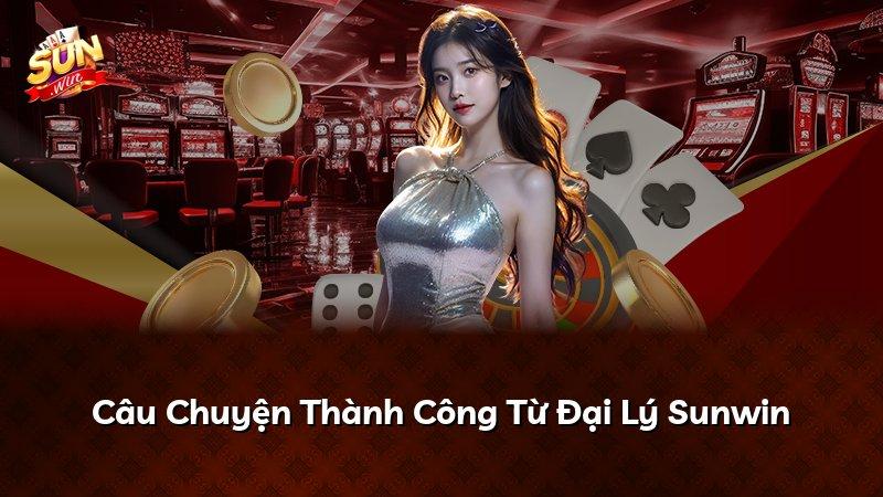 Câu Chuyện Thành Công Từ Đại Lý Sunwin