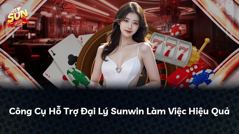 Công Cụ Hỗ Trợ Đại Lý Sunwin Làm Việc Hiệu Quả