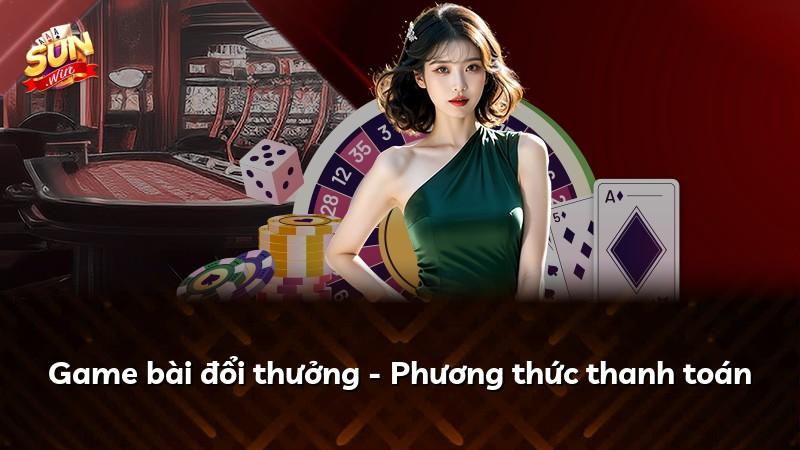 Game bài đổi thưởng - Phương thức thanh toán