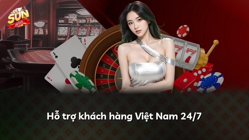 Hỗ trợ khách hàng Việt Nam 24/7