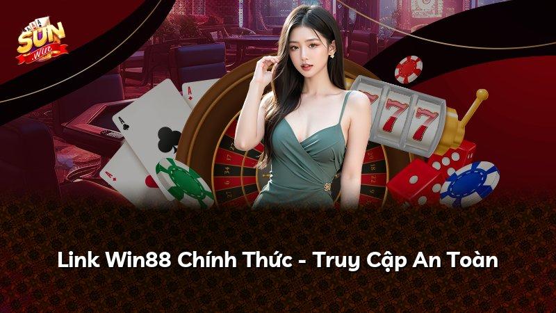 Link Win88 Chính Thức - Truy Cập An Toàn