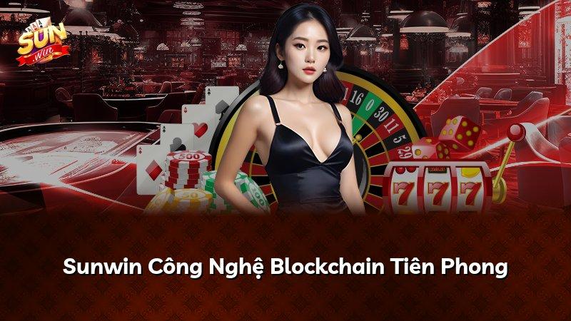 Sunwin Công Nghệ Blockchain Tiên Phong