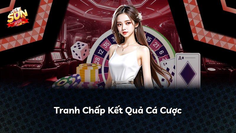 Tranh Chấp Kết Quả Cá Cược