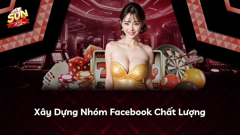 Xây Dựng Nhóm Facebook Chất Lượng