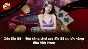 Xóc Đĩa 88 – Nền tảng chơi xóc đĩa 88 uy tín hàng đầu Việt Nam