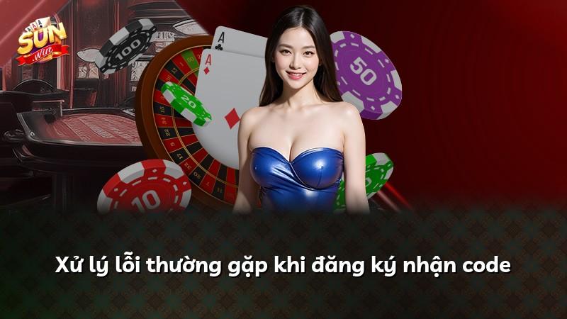 Xử lý lỗi thường gặp khi đăng ký nhận code